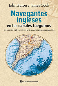 Navegantes ingleses en los canales fueguinos. Crónicas del siglo XVIII sobre la tierra de los gigantes patagónicos
