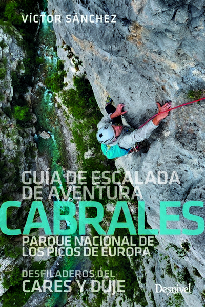 Cabrales. Guía de escalada de aventura. Desfiladeros del Cares y Duje