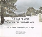 Enrique de Mesa. Cantor del Guadarrama. Un hombre, una pasión, un paisaje