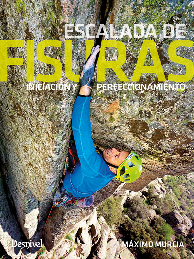 Escalada de fisuras. Iniciación y perfeccionamiento