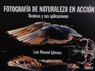 Fotografía de naturaleza en acción. Técnicas y sus aplicaciones