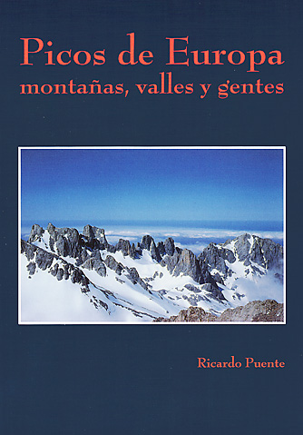 Picos de Europa. Montañas, valles y gentes