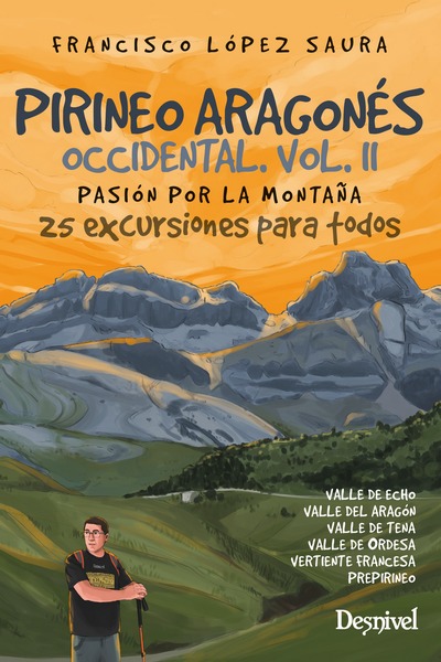 Pirineo aragonés occidental vol. II. Pasión por la montaña. 25 excursiones para todos