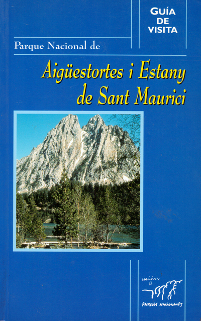 Guía de visita del Parque Nacional de Aigüestortes i Estany de Sant Maurici Guía de visita del Parque Nacional de Aigüestortes i Estany de Sant Maurici