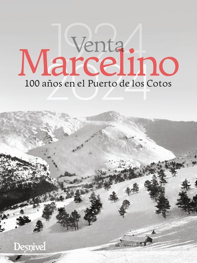 Venta Marcelino. 100 AÑOS EN EL PUERTO DE LOS COTOS / 1924-2024