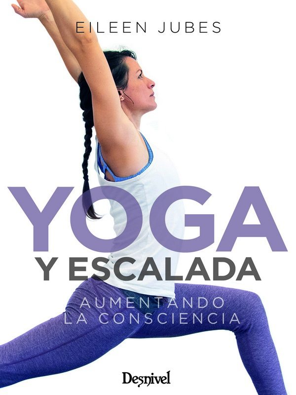 Yoga y escalada. Aumentando la consciencia