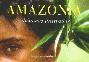 Amazonia. Ilusiones ilustradas