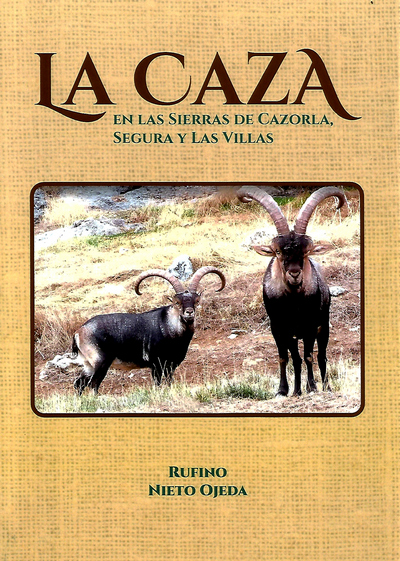 La caza en las sierras de Cazorla, Segura y las Villas