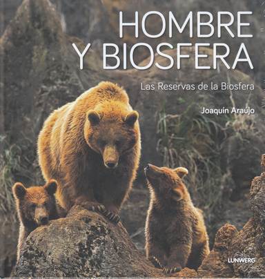 Hombre y biosfera. Las Reservas de la Biosfera