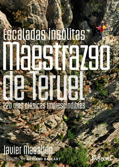 Escaladas insólitas del Maestrazgo de Teruel