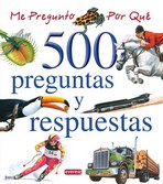 Me pregunto por qué. 500 preguntas y respuestas. Tomo I