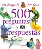 Me pregunto por qué. 500 preguntas y respuestas. Tomo II