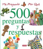 Me pregunto por qué. 500 preguntas y respuestas. Tomo III