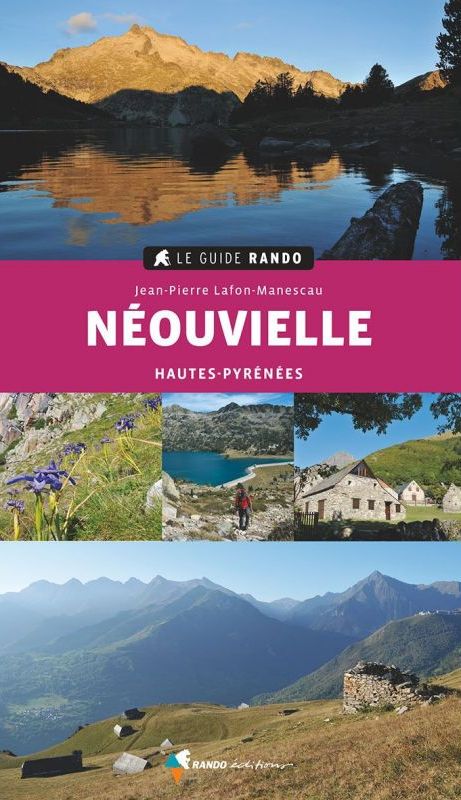 Néouvielle (Le Guide Rando). Hautes-Pyrénées