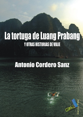 La tortuga de Luang Prabang y otras historias de viaje