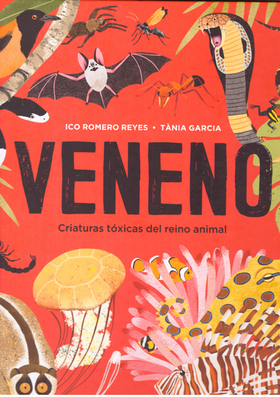 Veneno. Criaturas tóxicas del reino animal