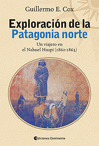 Exploración de la Patagonia norte. Un viajero en el Nahuel Huapi (1862-1863)