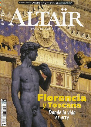 Florencia y Toscana. Donde la vida es arte