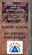 Consejos prácticos de autoprotección. Incendios Forestales