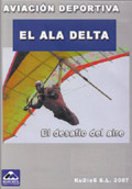 El ala delta: El desafío del aire (Aviación Deportiva)