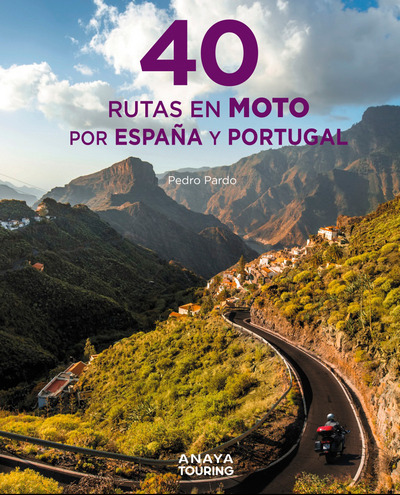 40 rutas en moto por España y Portugal 