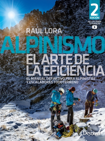 Alpinismo. El arte de la eficiencia
El manual definitivo para alpinistas y escaladores todoterreno