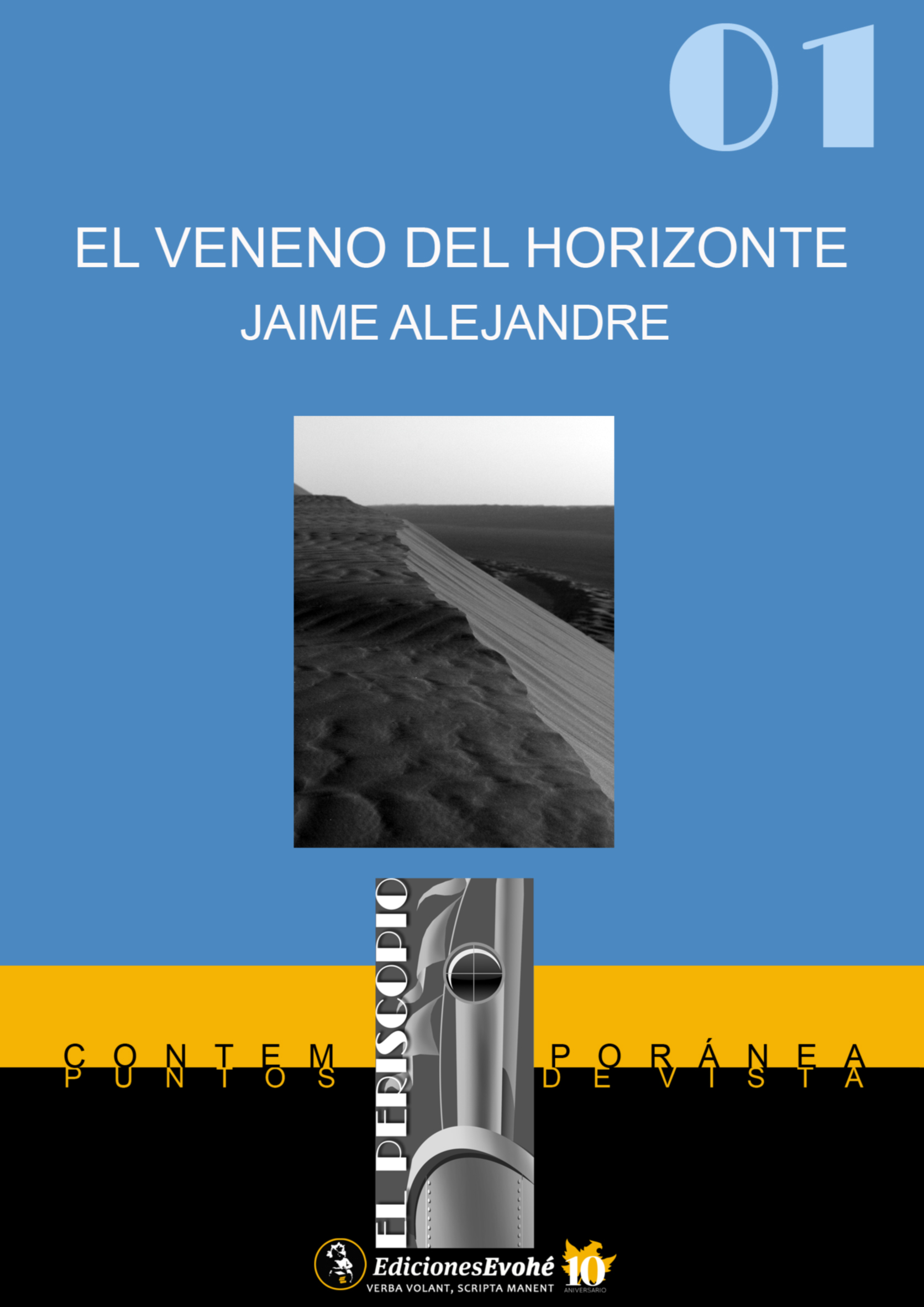 PRESENTACIÓN: "EL VENENO EN EL HORIZONTE".